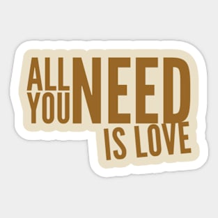 All you need is love Sticker